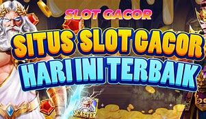 Slot Gacor Hari Ini Rahasia 2024 Indonesia Terbaru Gratis Online